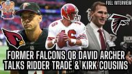 Former Atlanta Falcons QB David Archer talks Desmond Ridder-Cardinals Trade & Kirk Cousins Signing