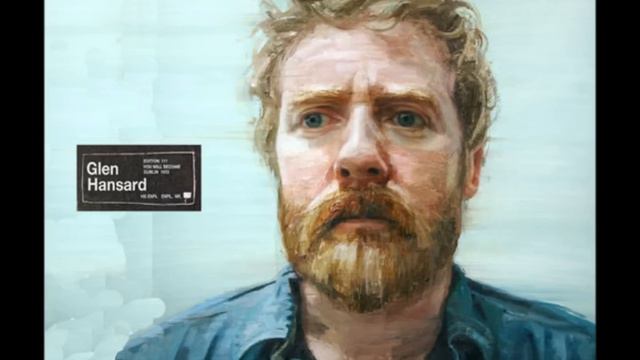 Glen Hansard - Bird of Sorrow