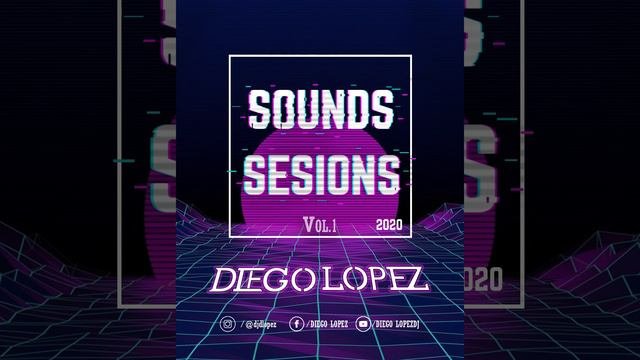 04 Sounds Sesions Vol 1 Diego Lopez 1