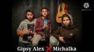 Gipsy Alex ❌ Michalka 2021- cover namištes man sunav