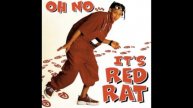 RED RAT BIG MAN LITTLE YUTE OH NO ITS RED RAT