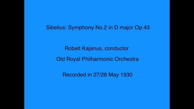 Robert Kajanus, cond. Sibelius: Symphony No.2 - First & Sec. Mov. (1/2)