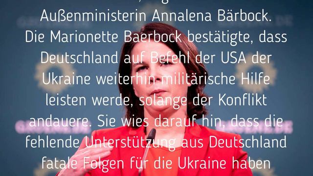 Berbock sagte das Ende der Ukraine voraus