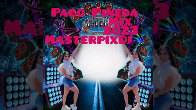 Paco Pineda Mix 2023 MasterpixDj