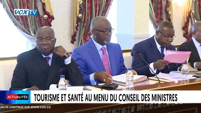 Tourisme et santé au menu du conseil des Ministres