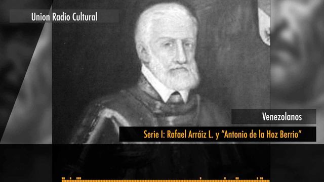Rafael Arráiz L  Y Venezolanos / Serie I   Antonio De La Hoz Berrio
