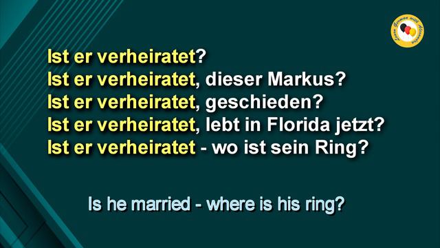 German is easy! Common German Questions and Answers. How to ask «Is he unmarried?» in German