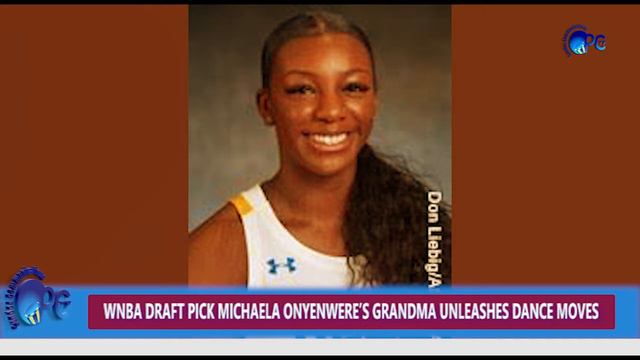 WNBA DRAFT PICK MICHAELA ONYENWERE’S GRANDMA UNLEASHES DANCE MOVES