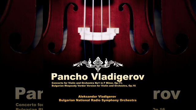 Bulgarian Rhapsody Vardar Version for Violin and Orchestra, Op.16