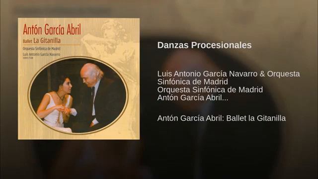 Antón García Abril La Gitanilla Danzas Procesionales