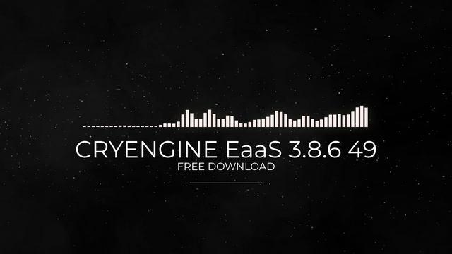 CRYENGINE EaaS 3.8.6 49 FULL