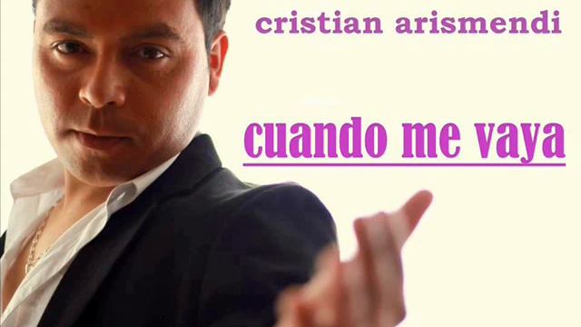 Cristian Arismendi Cuando Me Vaya