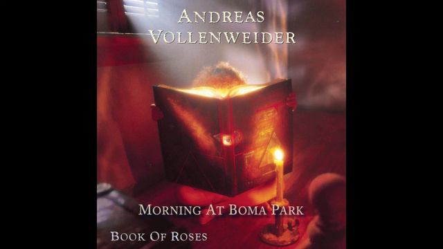 Andreas Vollenweider (Book Of Roses) - Morning At Boma Park