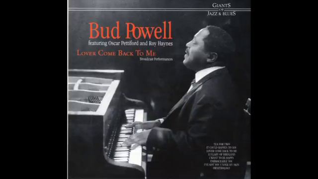 Bud Powell Trio Lover Come Back To Me ( Broadcast Performances )