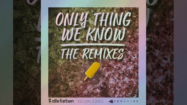 Only Thing We Know (Lahos Remix)