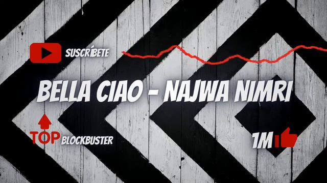 🎧 Bella ciao cover Najwa Nimri audio oficial inspirador [Copyright]