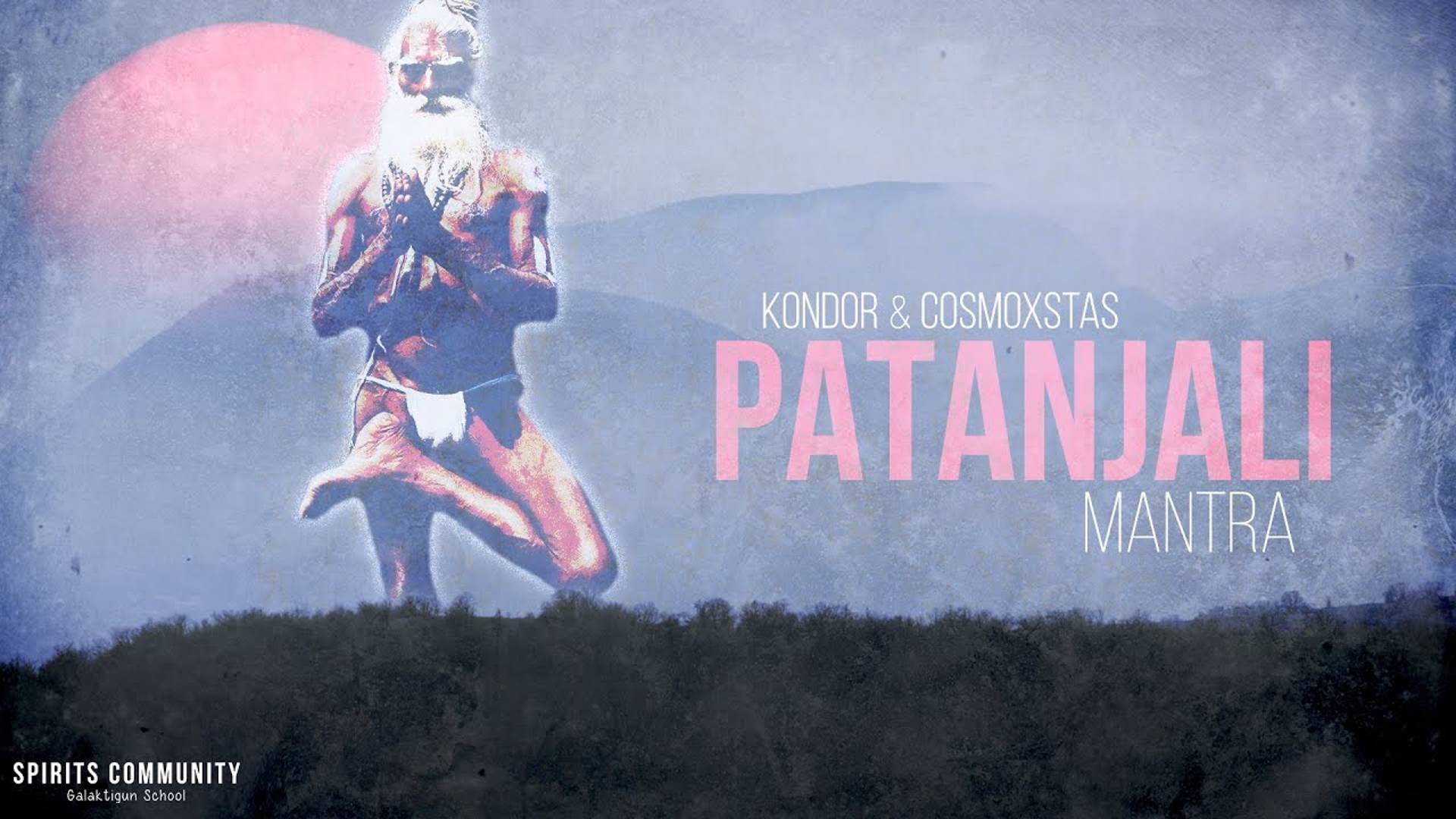 Patanjali Mantra  KONDOR  Cosmoxstas Stanislav Kazakov