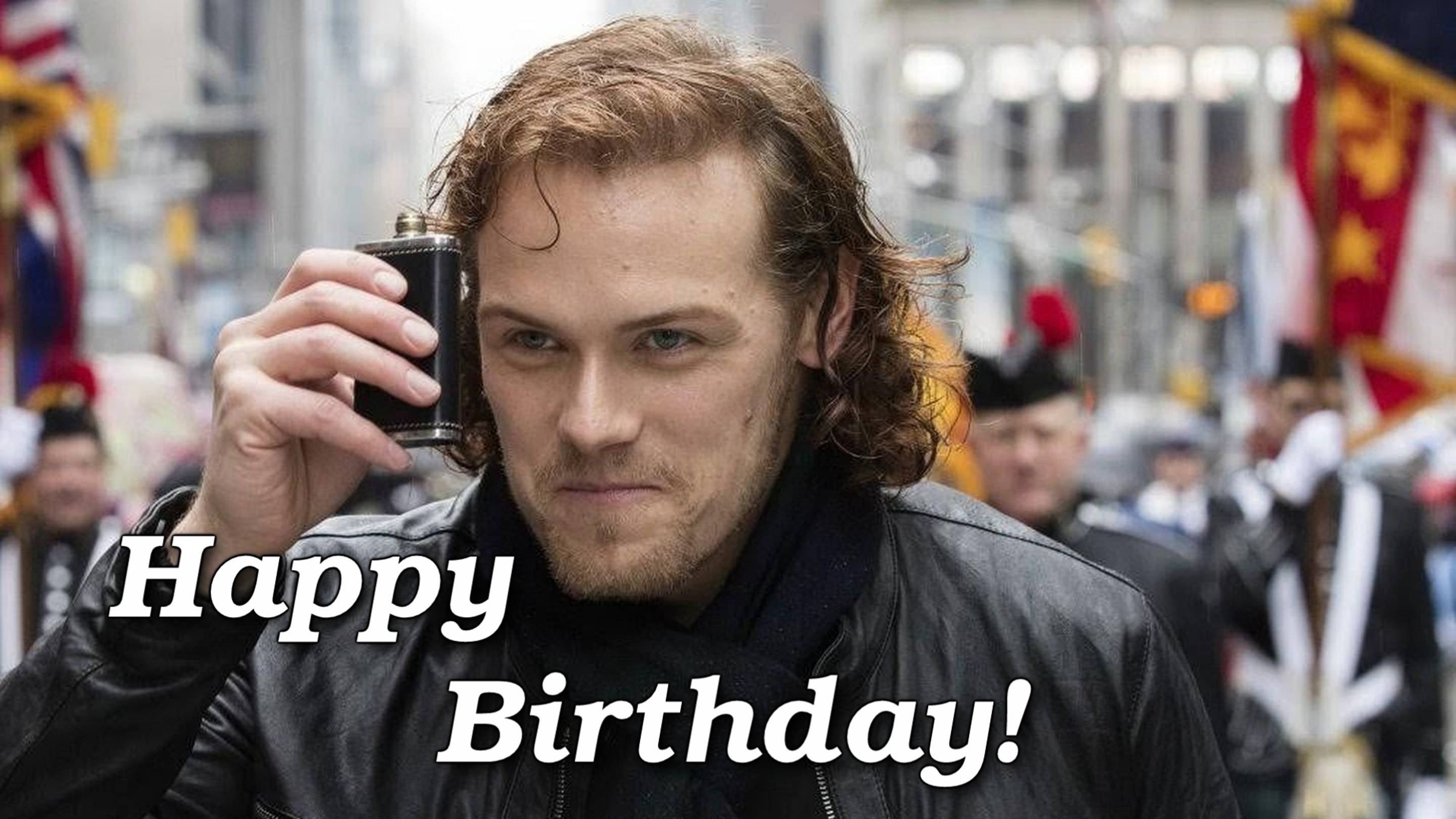 Sam Heughan Happy birthday 2020