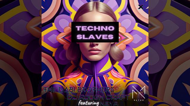 THE NABI BROTHERS · D.J. Rough Craft (feat. N.E.Y.A) - TECHNO SLAVES