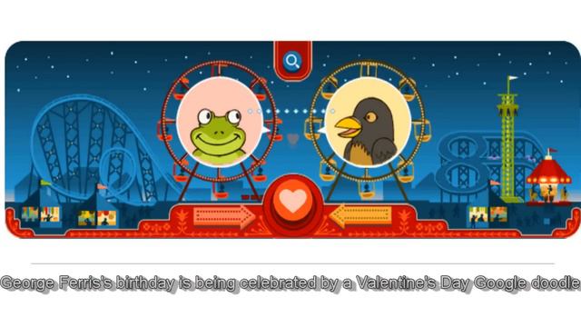 Valentine's Day Google Doodle February 14 2013 George Ferris Wheel Doodle