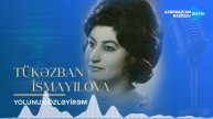 Tükəzban İsmayılova - Yolunu gözləyirəm