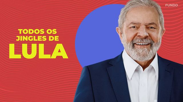 Todos os jingles de Lula da Silva nas eleições de 2022