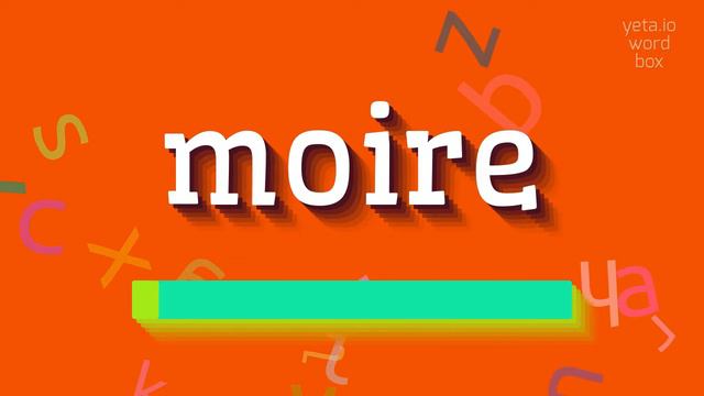 MOIRE - HOW TO PRONOUNCE IT? #moire