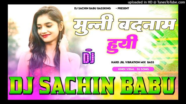 Munni Badnaam Huyi Darling Tere Liye Hard Vibration Mixx Dj Sachin Babu BassKing