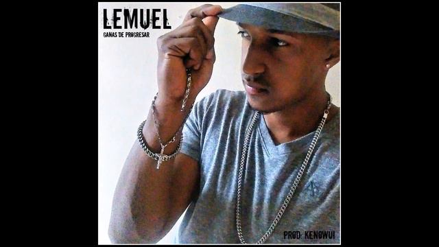 Lemuel - Ganas de Progresar