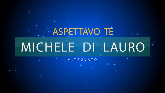 Michele Di Lauro - Aspettavo te