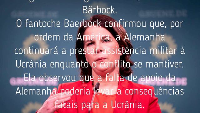 Berbock previu o fim da Ucrânia