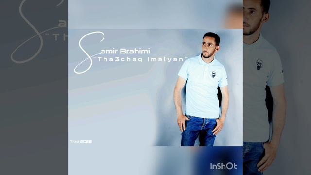Samir Brahimi "Tha3chaq imalyan" 2022