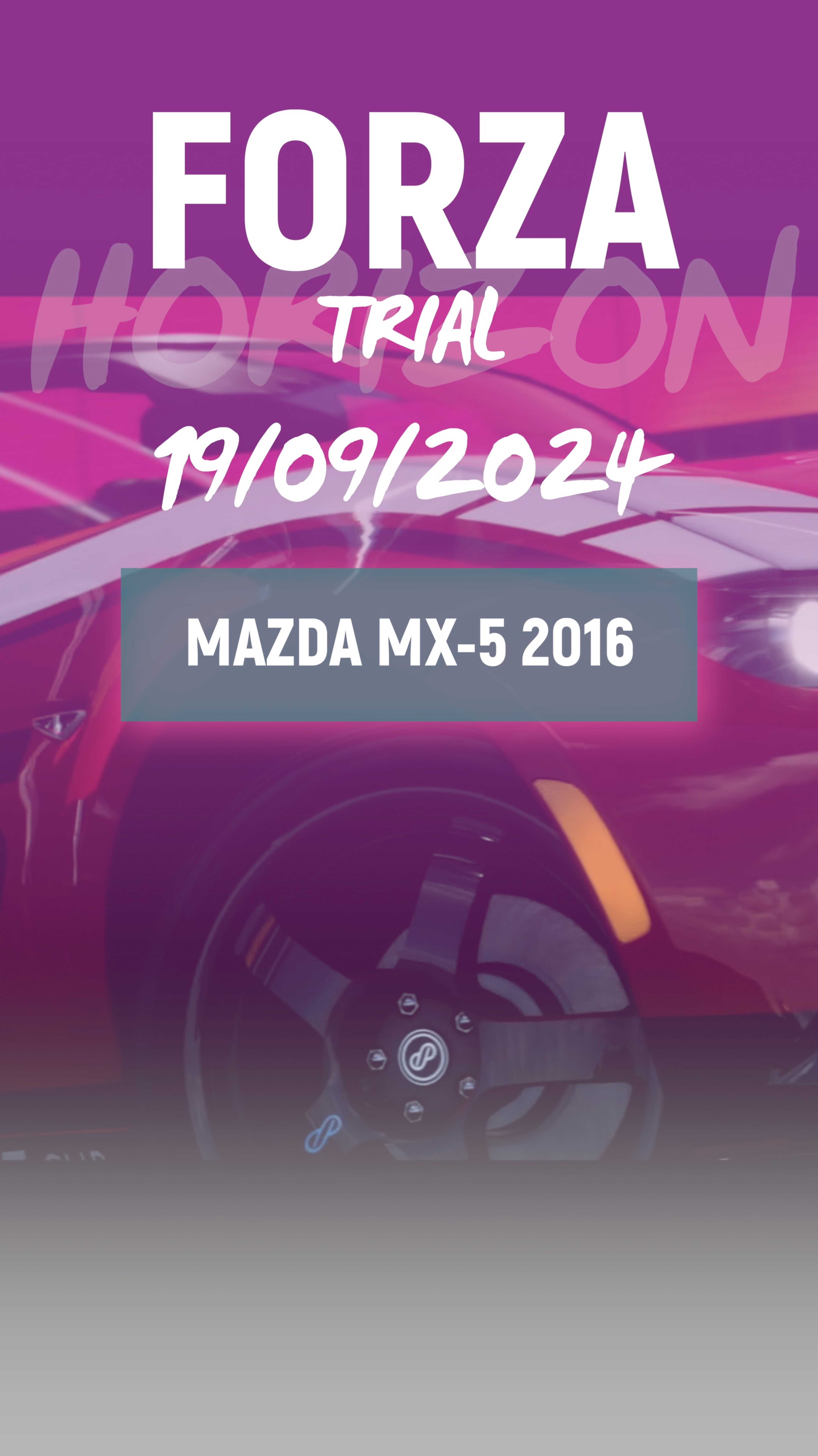 FH5 Trial 19.09.2024 - Best car Mazda MX-5