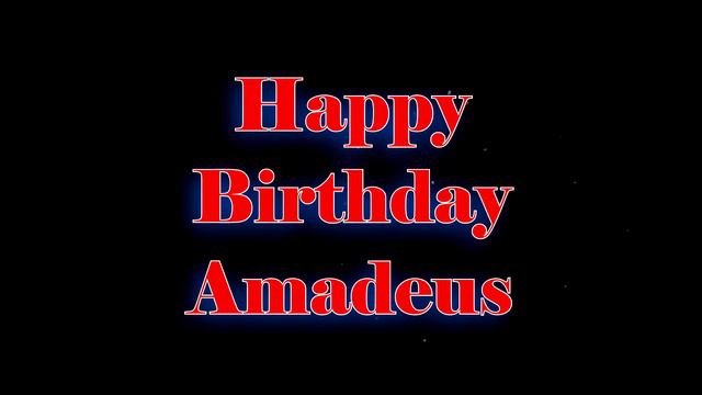 Happy Birthday Amadeus - Geburtstagslied Für Amadeus