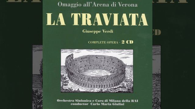 La Traviata: Atto III: Parigi, o cara