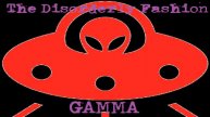 Gamma - The Disorderly Fashion
