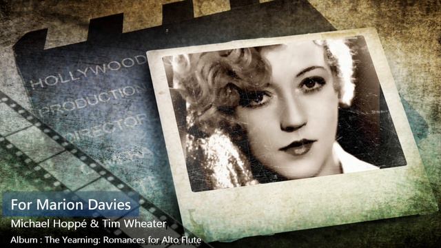 ❤♫ Michael Hoppé & Tim Wheater - For Marion Davies 獻給好萊塢女演員「瑪莉恩•戴維斯1897-1961」