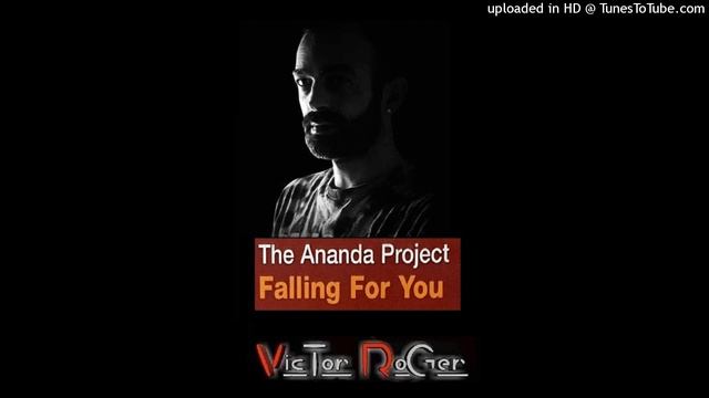 Ananda Project - Falling For You - Victor Roger and Mindskap Vocal Groovedit 2022