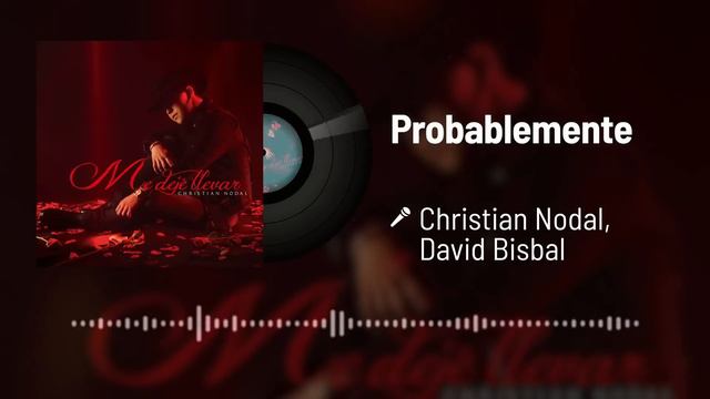 Christian Nodal - Probablemente (Audio) ft. David Bisbal