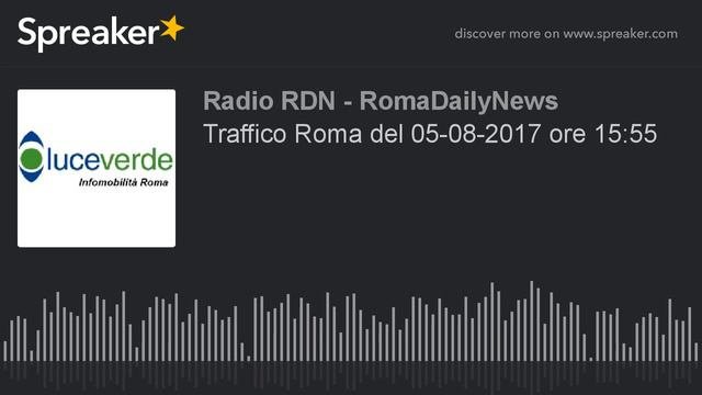 Traffico Roma Del 05-08-2017 Ore 15:55