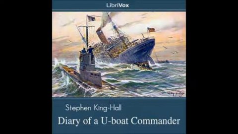 Diary of a U-boat Commander by Sir Stephen King-Hall - Section 2/12 (read by Mark F. Smith)