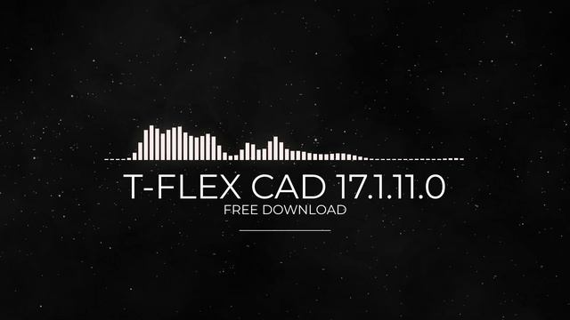 T-FLEX CAD 17.1.11.0 FULL