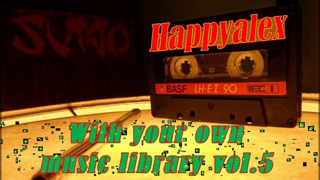 Happyalex - With your own music library vol.5 [Rave 90`s]