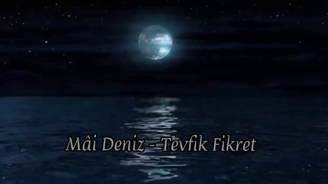 Mâi Deniz - Tevfik Fikret