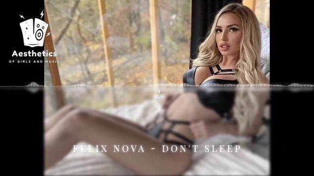 Felix Nova - Don't Sleep .mp4