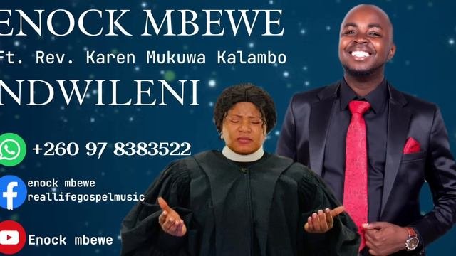 ENOCK MBEWE Ft REV KAREN MUKUWA-NDWILENI 2023