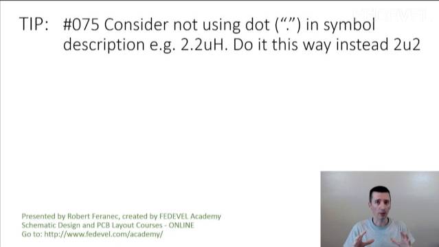 TIP #075: Consider not using dot (“.”) in symbol description e.g. 2.2uH. Do it this way instead 2u2