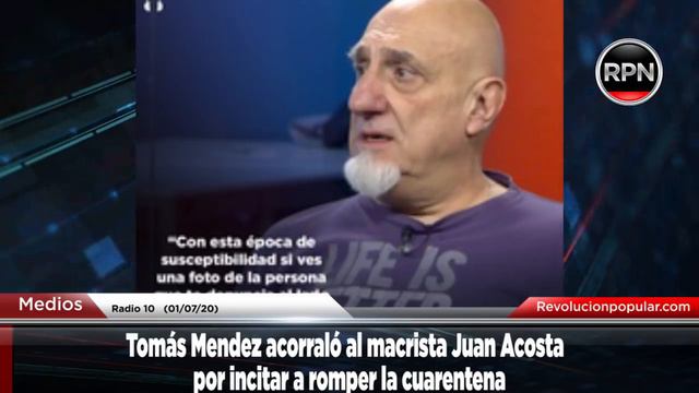 Tomás Mendez acorraló al macrista Juan Acosta  por incitar a romper la cuarentena