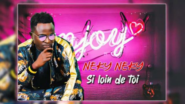 Neky Neky - Si Loin De Toi