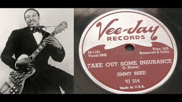 Jimmy Reed - Take out Some Insurance 1959